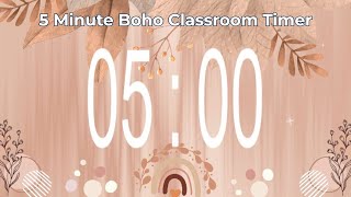5 Minute Boho Classroom Timer with Calming Music | Aesthetic Countdown for Transitions & Breaks Wealth