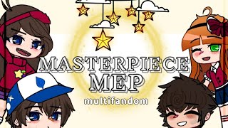 Masterpiece MEP// CLOSED// 14/14