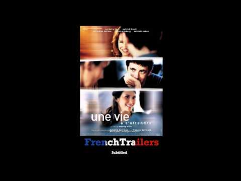 Une vie à t'attendre (2004) - Trailer with french subtitles