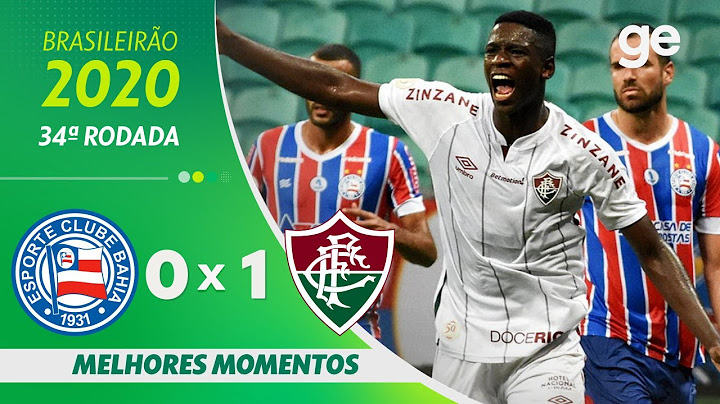 BAHIA 0 X 1 FLUMINENSE | MELHORES MOMENTOS | 34ª RODADA BRASILEIRÃO 2020 | ge.globo