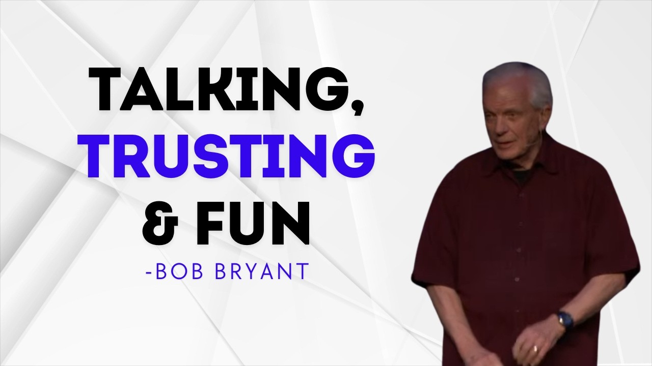 Talking, Trusting & Fun