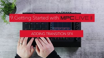 MPC Live II | Adding Transition SFX