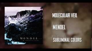 MENDEL: "Moleculair Veil" (HD)
