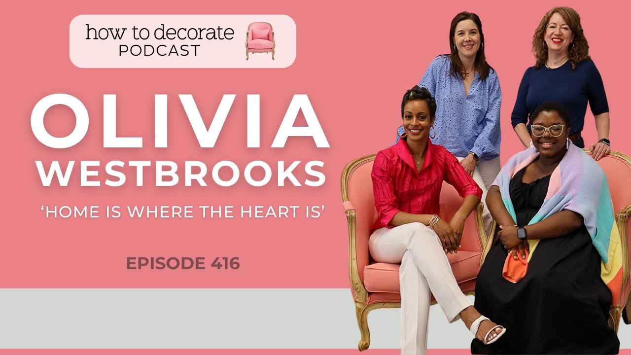 Home Is Where The Heart Is with Olivia Westbrooks | Ep. 416 - YouTube