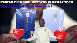 Navy Federal More Rewards Credit Card vs Penfed Platinum Rewards Credit Card