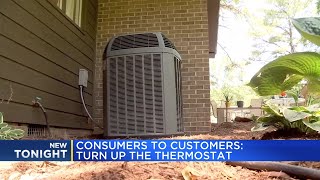 Consumers to customers: Turn up the thermostat to save on energy bills