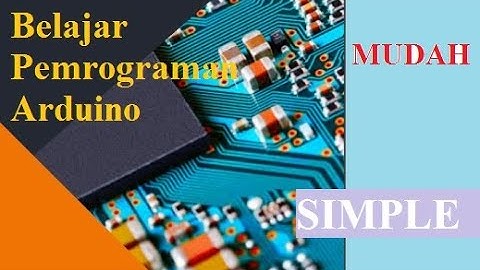 Pemrograman Arduino untuk pemula || Belajar arduino part 2
