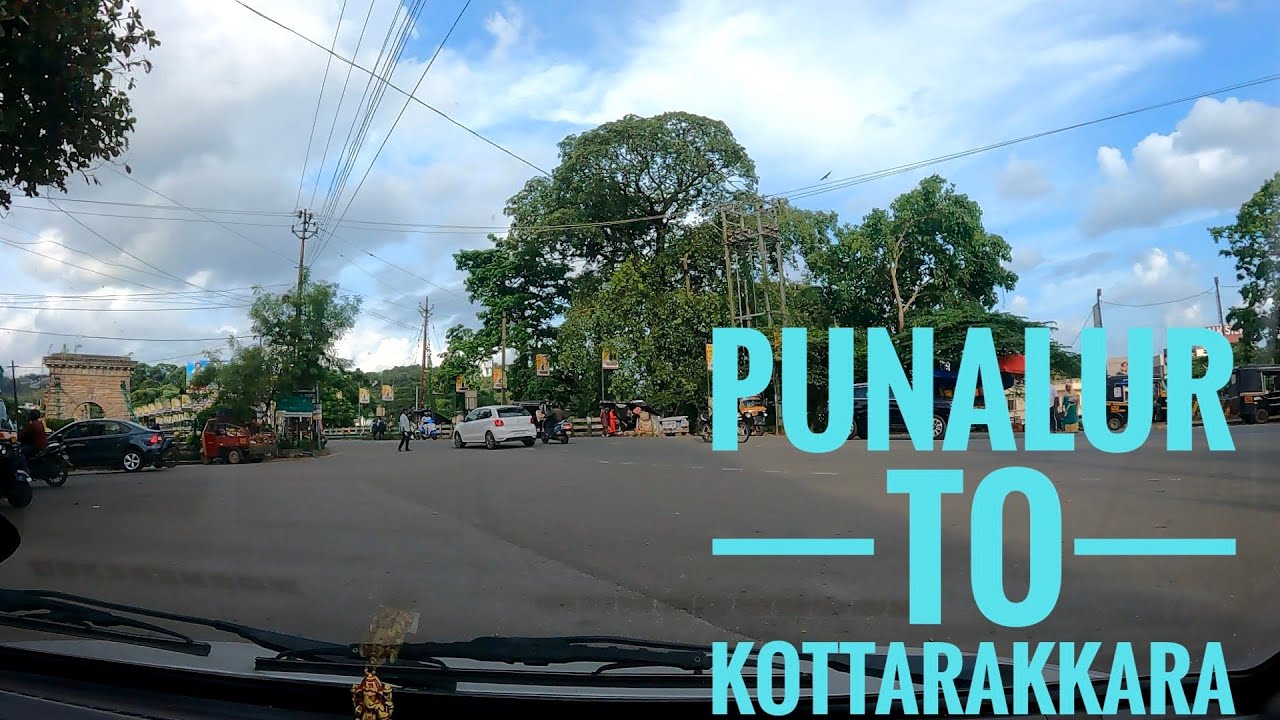 punalur to kottarakkara/road trip/kollam/kerala