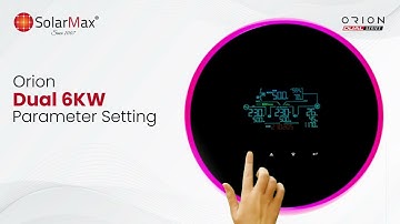 How to Set Useful Parameters of SolarMax Orion Dual 6KW