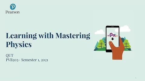 QUT PVB203 Mastering Physics and Learning Catalytics