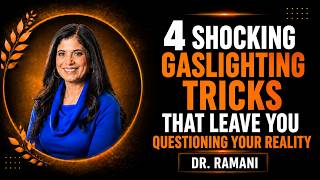 4 SHOCKING GASLIGHTING TRICKS THAT LEAVE YOU QUESTIONING YOUR REALITY | BY DR.RAMANI