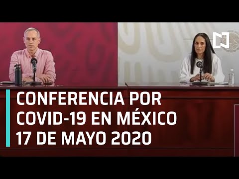 Conferencia Covid-19 en México - 17 de Mayo 2020