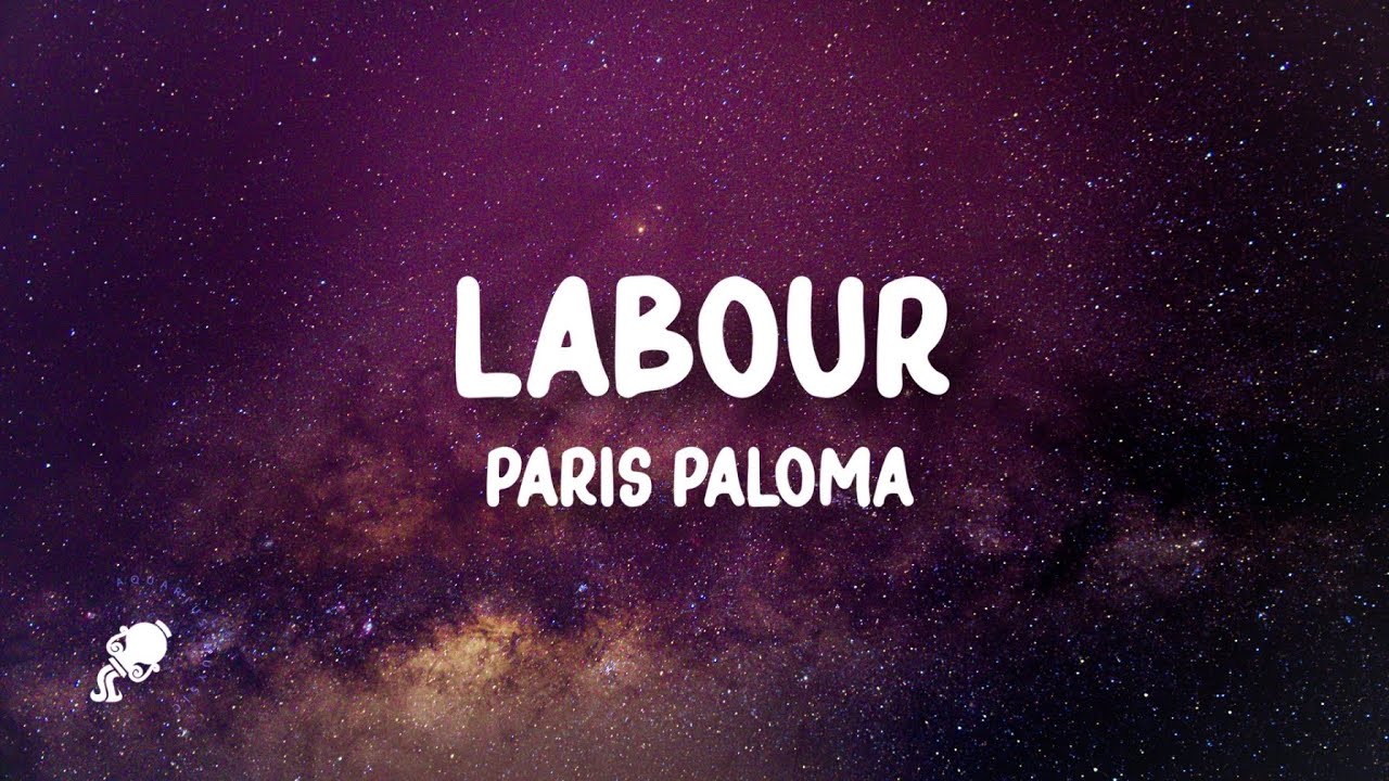 Paris Paloma labour (Lyrics) YouTube