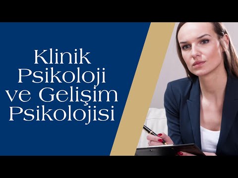 Klinik Psikoloji ve Gelişim Psikolojisi Nedir? | Psikolojinin Alt Dalları