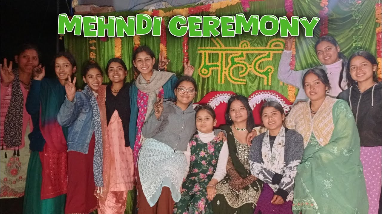 दोस्त ki mehndi ceremony 💚!! मेहंदी !! बहुत दिनों बाद मिले सब दोस्तो से ❤😄 #uttrakhand #pahadi 
