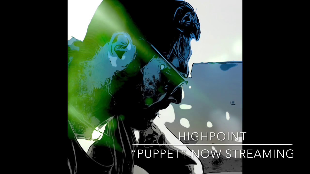 Watch Highpoint- Puppet on YouTube Watch Highpoint- Puppet on YouTube