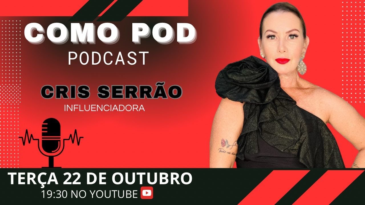 CRIS SERRÃO - Como Pod podcast - YouTube