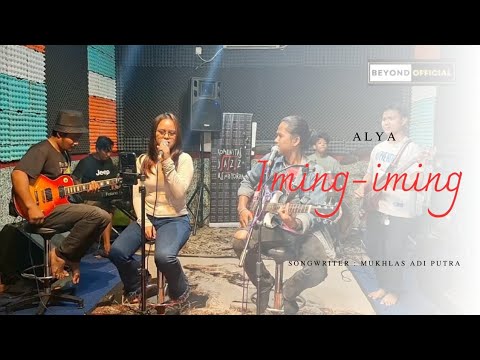 Iming iming | beyond band feat Alya
