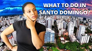 Visiting Santo Domingo | Things To Do In Dominican Republic