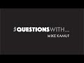 5 Questions With... Mike Kamuf