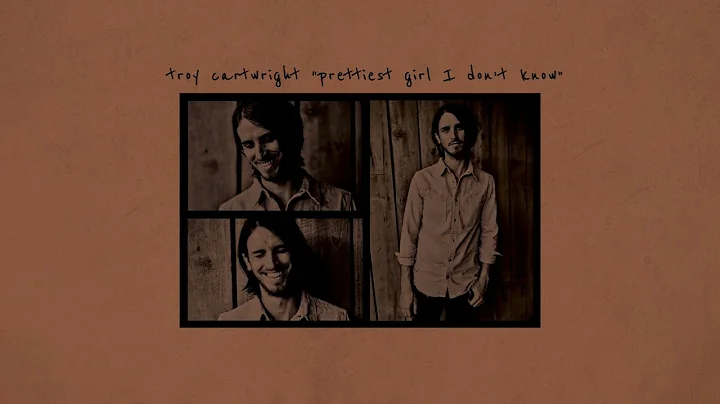 Troy Cartwright - Prettiest Girl I Don't Know (Aud...