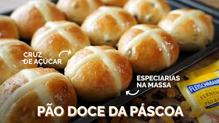 HOT CROSS BUN - Receita de pão doce da Páscoa típica da Inglaterra