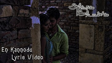 Arinthum Ariyamalum - En Kannodu Lyric Video | Navdeep, Sameksha  | Yuvan Shankar Raja