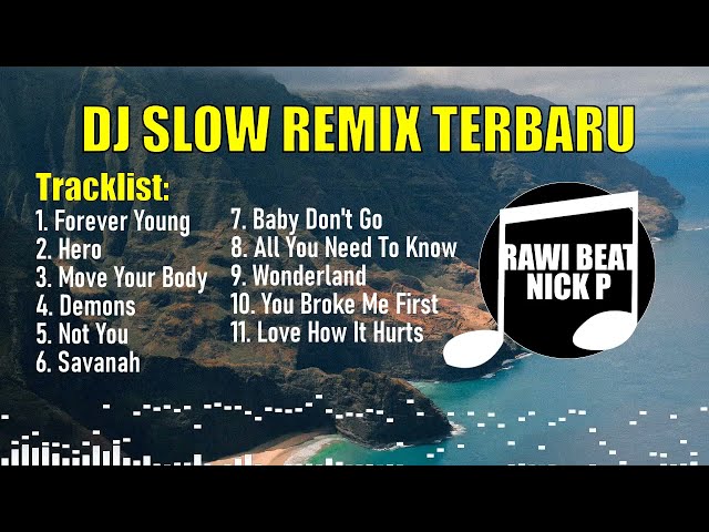 Dj Slow Full Album Enak Buat Santai [ Rawi Beat | Nick Project ] Remix Terbaru class=