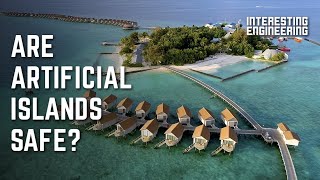 Dangers of artificial islands