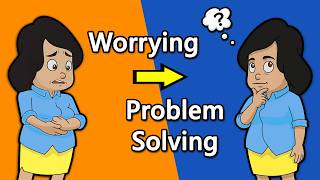 Stop Worrying ➔ Start Problem Solving