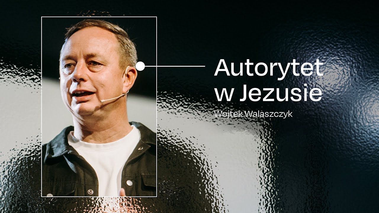 Autorytet w Jezusie | Nauczanie Kościoła Winnica | Wojtek Walaszczyk