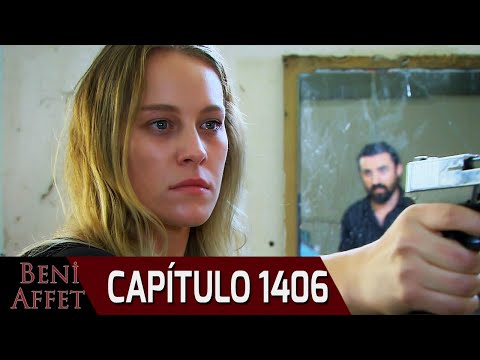 Perdóname (Beni Affet) - Capítulo 1406