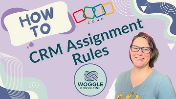 Zoho CRM Assignment Rules