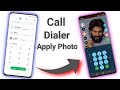 How To Apply In Dialer Contact & Caller Screen Background Add Photo | phone dialler contact drupe