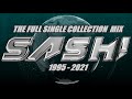 SASH! -  THE MEGAMIX (All The Hits 1995 - 2021)