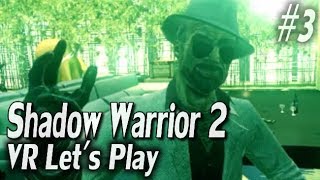 HTC VIVE - Shadow Warrior 2/VorpX #3 - Digital Flying Testicles 101