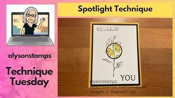Spotlighting Card Stamping Tutorial Technique Tuesday