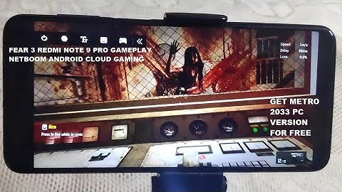 Redmi Note 9 Pro FEAR 3 Gameplay Netboom Android Cloud Gaming + Get Metro 2033 PC version for FREE