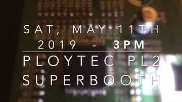 11.05.2019 @ Superbooth Berlin, Ploytec PL2 synth emulates SP0256-AL2 and CTS256-AL2