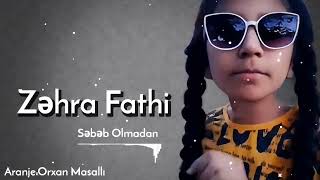 Sebeb Olmadan / Zehra Fathi / Trend / Orxan Production