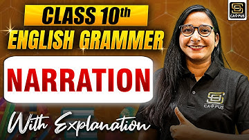 Class 10th | English Grammar | Narration With Explanation | SD CAMPUS : MyTuitionClass