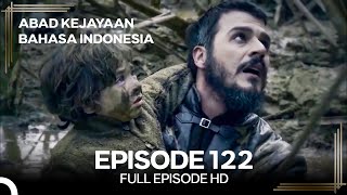 Abad Kejayaan Episode 122 (Bahasa Indonesia)