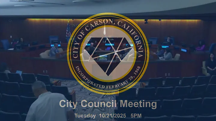 City of Carson CA. Council Meeting (Tuesday 10/21/2025 5PM)