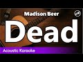 Madison Beer Dead Karaoke Acoustic mp3