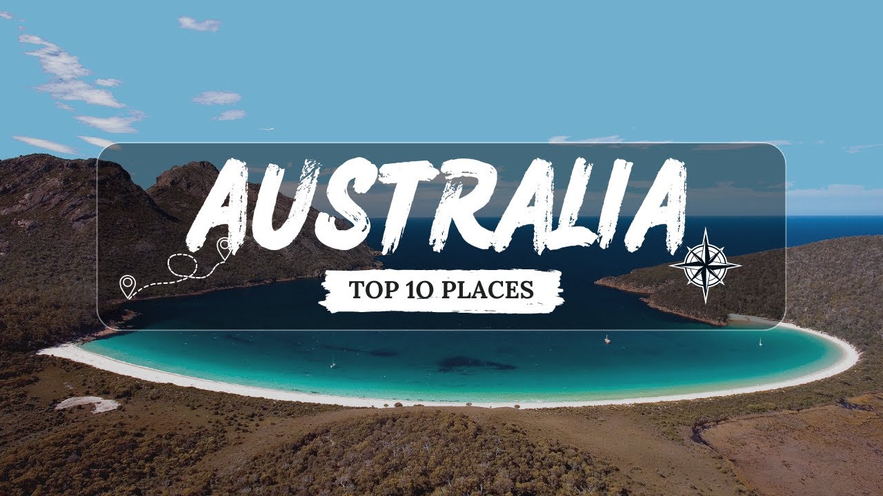 Discover the Top 10 Places to Visit in Australia: Travel Tips Inside ...