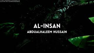 Surah Al-Insan | Abdualhaleem Hussain | Full Quran Recitation