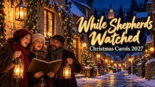 While Shepherds Watched 🏮 Christmas Lantern Lane Carols 2027 - Choir Lyrics 🎄 Stone Streets