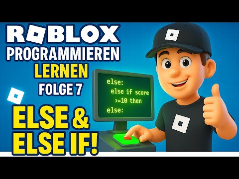 Roblox SCRIPTING [GERMAN/DEUTSCH] "ELSE" und "elseIF" Befehle! #7 (Basics 2020)