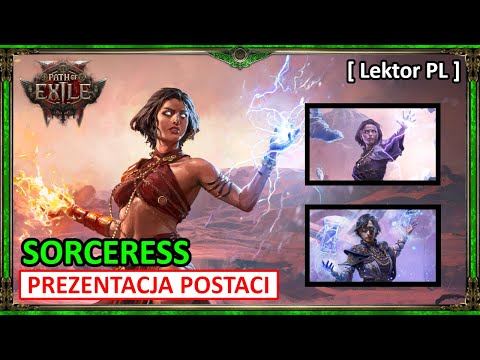SORCERESS - Prezentacja postaci 🔸 Path of Exile 2 (Early Access) 🔸 Polskie tłumaczenie