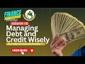 Managing Debt and Credit Wisely – A Path to Financial Freedom